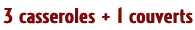 3 tiroirs casseroles + 1 couvert