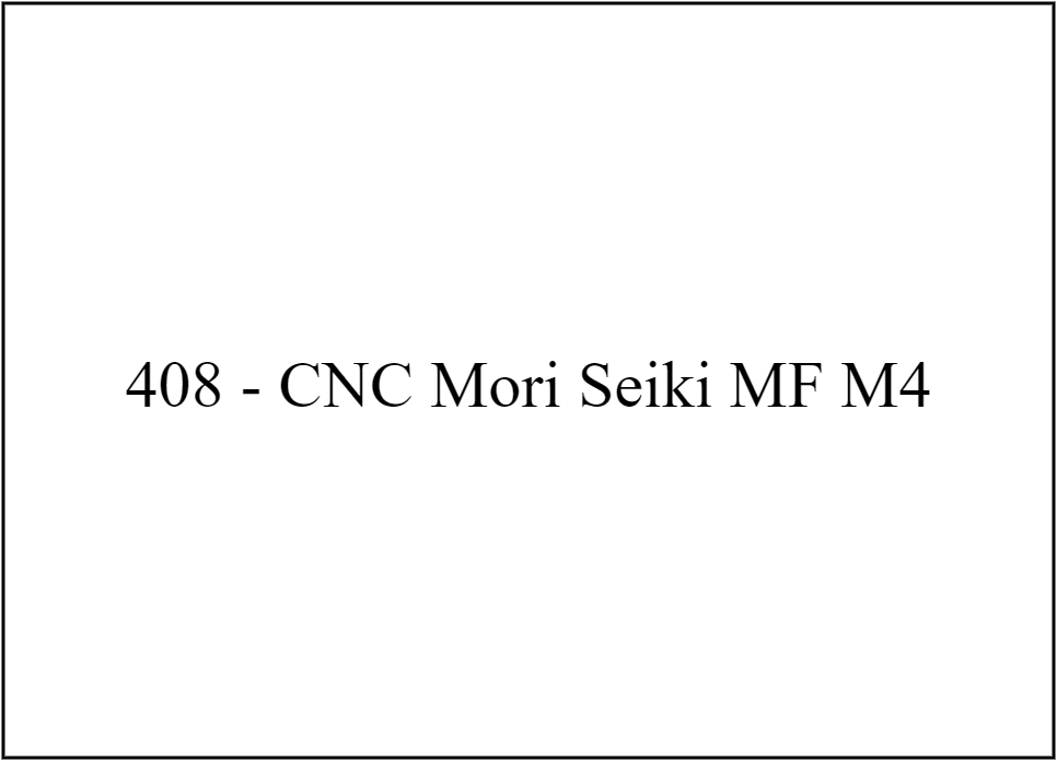 408 - CNC Mori Seiki MF M4