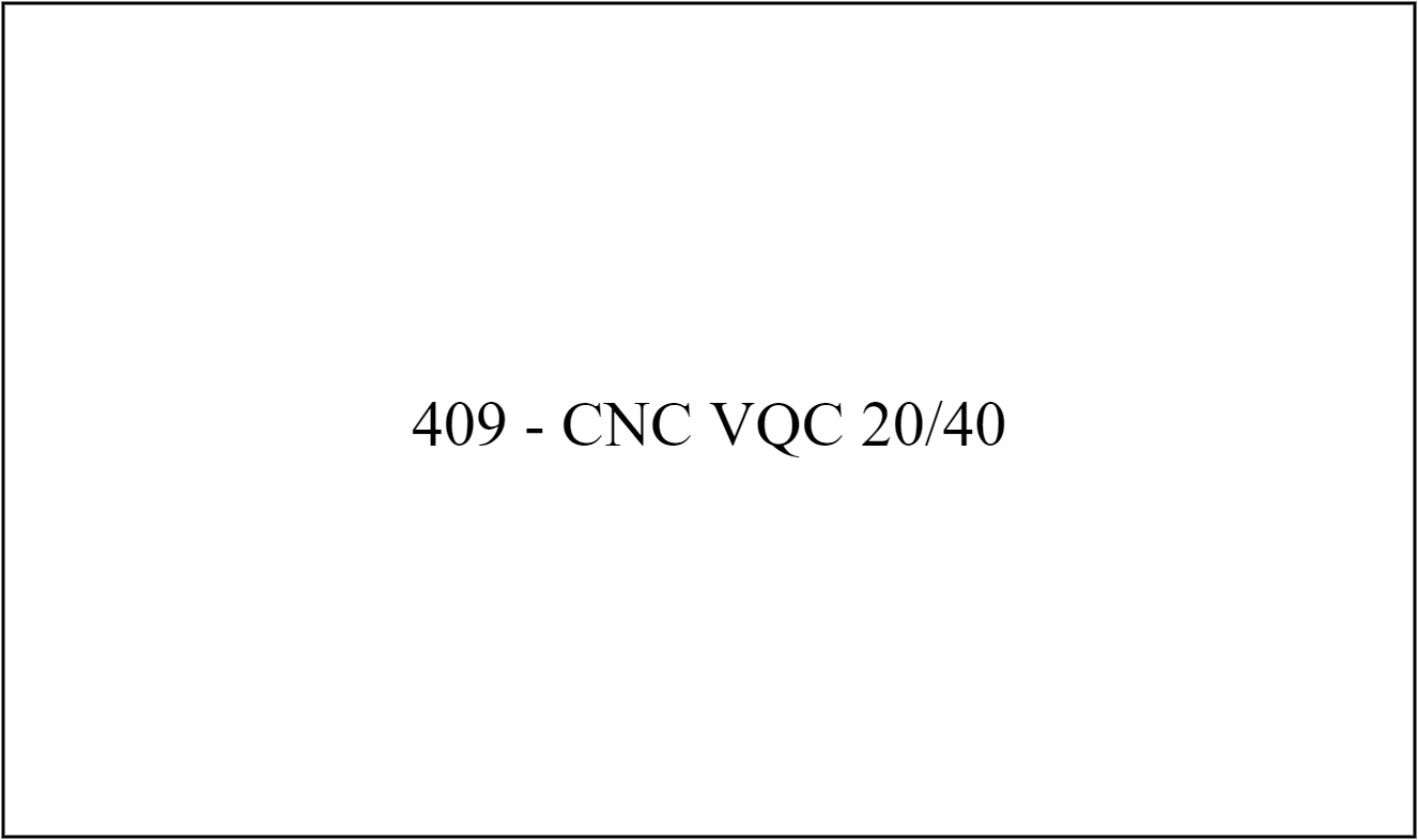409 - CNC VQC 20/40