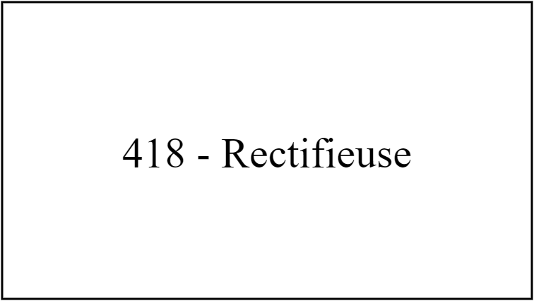 418 - Rectifieuse