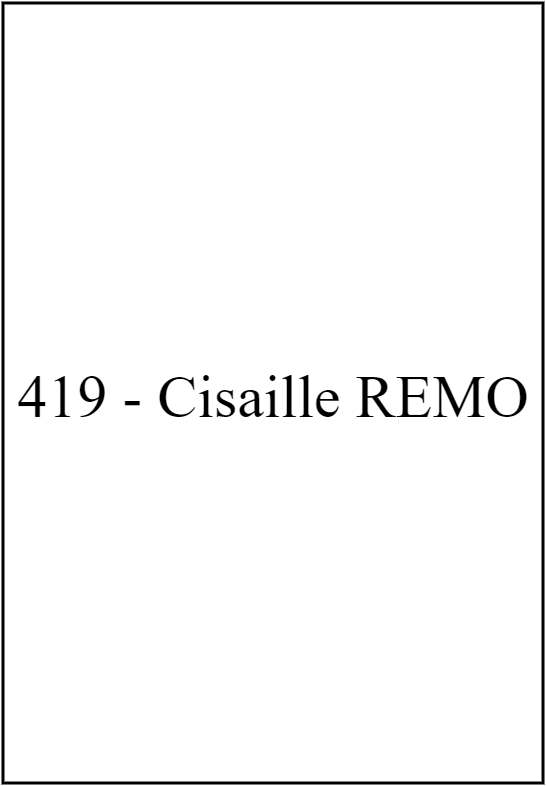 419 - Cisaille REMO