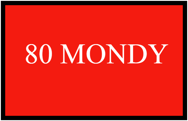 80 MONDY