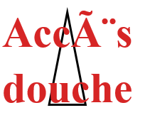 ACCES DOUCHE