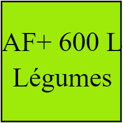 AF+ 600l legumes