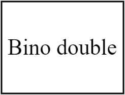 Bino double