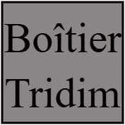 Boîtier Tridim
