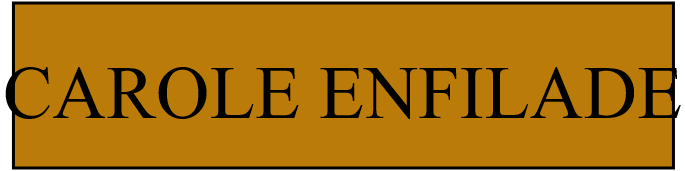CAROLE ENFILADE