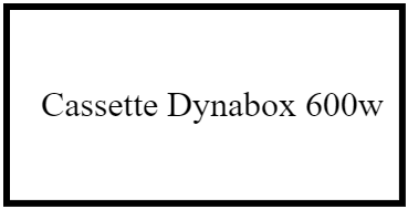 Cassette Dynabox 600w
