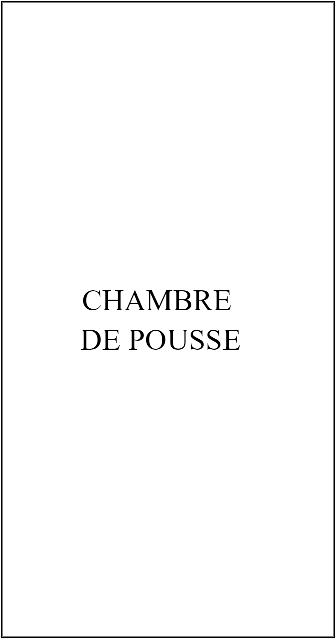 CHAMBRE DE POUSSE 1