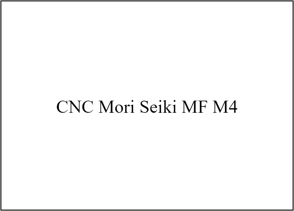CNC Mori Seiki MF M4