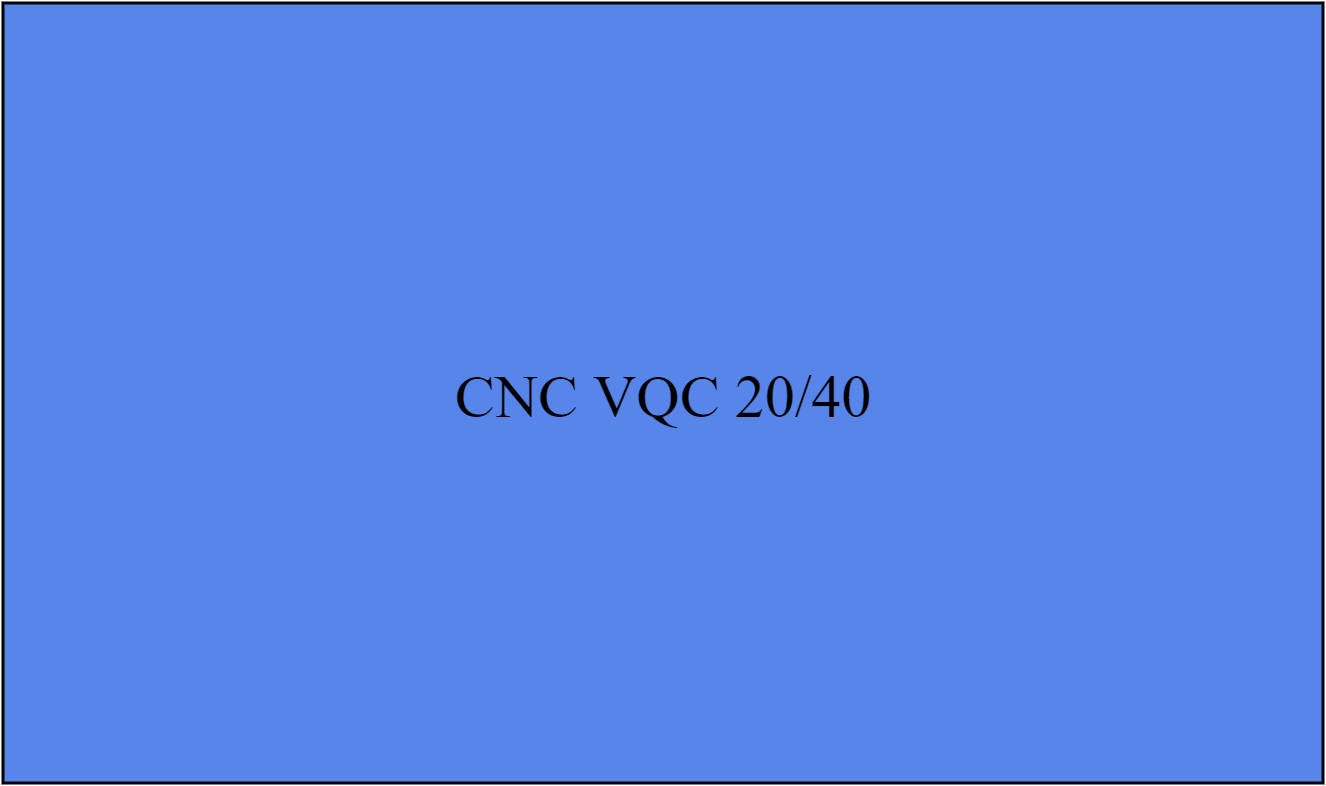 CNC VQC 20/40