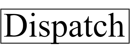 Dispatch