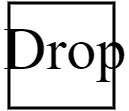 Drop