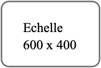 Echelle 600 X 400