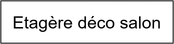 Etagère déco salon