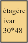 étagère ivar 30*48