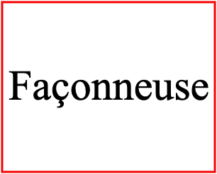 Faconneuse