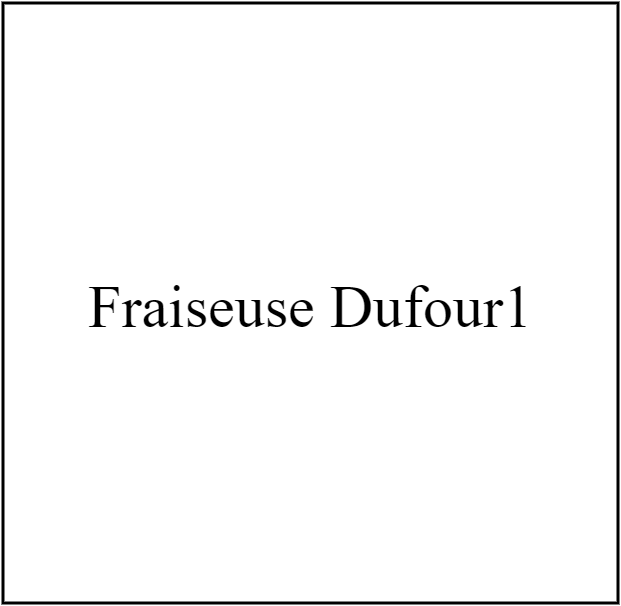 Fraiseuse Dufour1