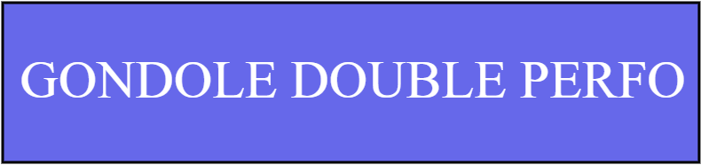 GONDOLE DOUBLE PERFO