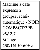 Machine à café expresso 2 groupes, semi- automatique - NOIR COMPACT/2PB kW 2.7 Voltage 230/1N 50-60Hz