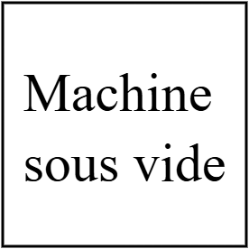 Machine sous vide