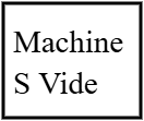 Machine S Vide
