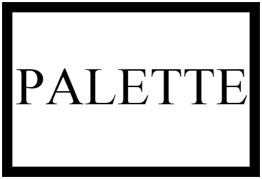 PALETTE