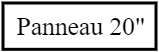 Panneau 20