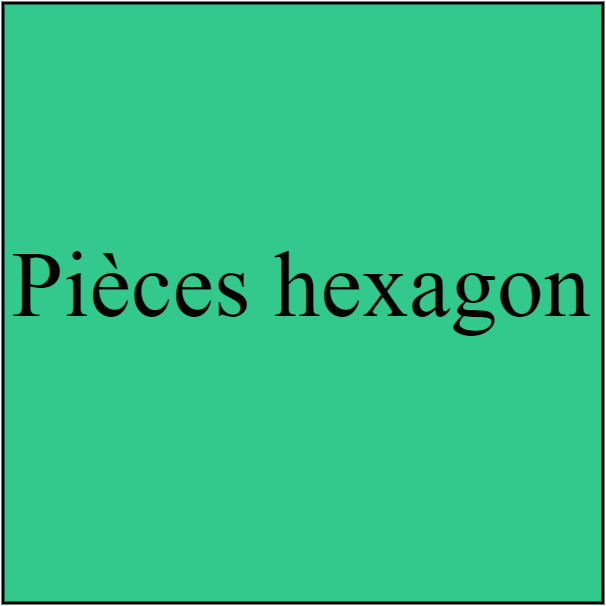 Pièces hexagon