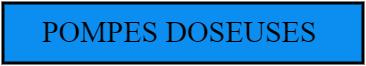 POMPES DOSEUSES