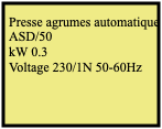 Presse agrumes automatique ASD/50 kW 0.3 Voltage 230/1N 50-60Hz