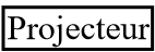 Projecteur