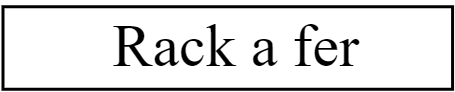 Rack a fer