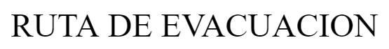 RUTA DE EVACUACION