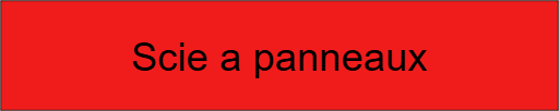 Scie a panneaux