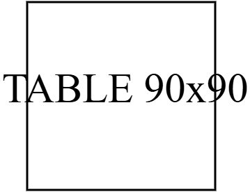 Table 4 - 6  pers. 90 x 90 cm