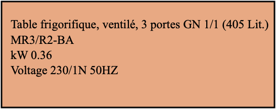 Table frigorifique, ventilé, 3 portes GN 1/1 (405 Lit.) MR3/R2-BA  kW 0.36 Voltage 230/1N 50HZ