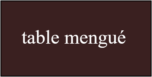 Table mengué