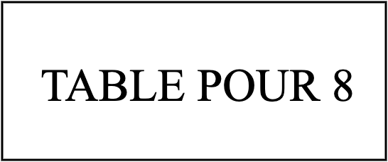 TABLE POUR 8