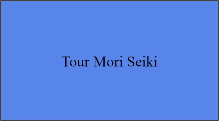 Tour Mori Seiki