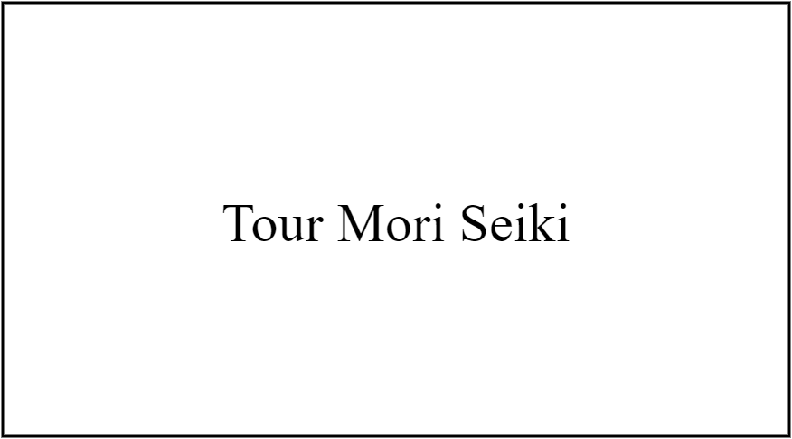 Tour Mori Seiki