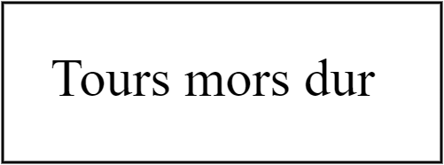 Tours mors dur