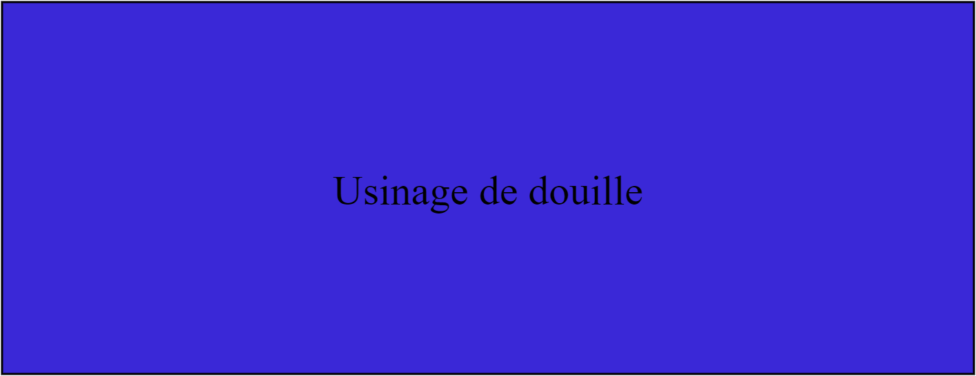 Usinage de douille