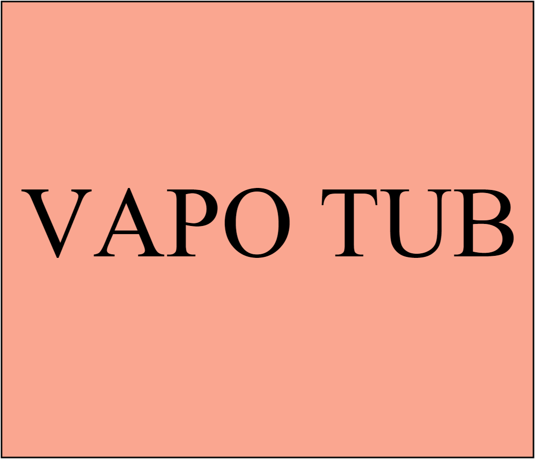 VAPO TUB