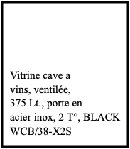 Vitrine cave a vins, ventilée, 375 Lt., porte en acier inox, 2 T°, BLACK WCB/38-X2S