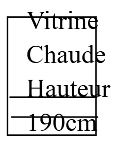 Vitrine Chaude haute