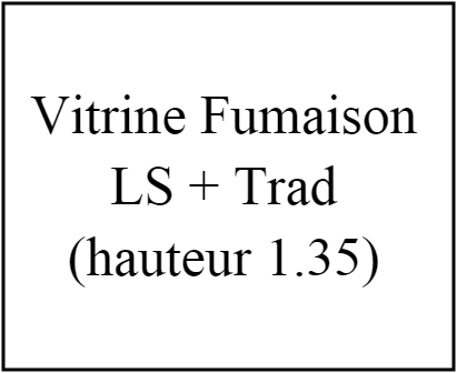 Vitrine Fumaison Trad LS