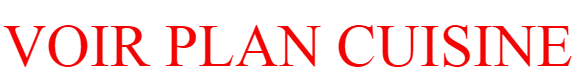 VOIR PLAN CUISINE